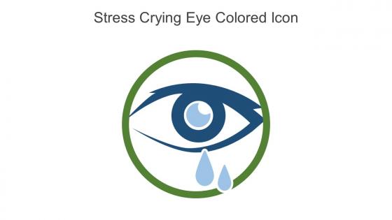 Stress Crying Eye Colored Icon In Powerpoint Pptx Png And Editable Eps Format