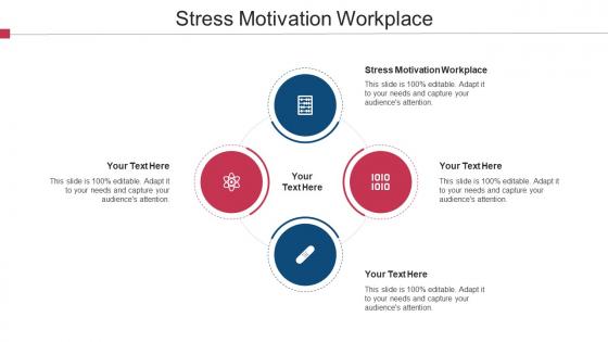 Stress Motivation Workplace In Powerpoint And Google Slides Cpb