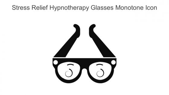 Stress Relief Hypnotherapy Glasses Monotone Icon In Powerpoint Pptx Png And Editable Eps Format