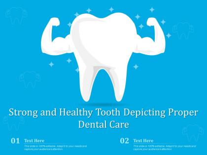 Strong and healthy tooth depicting proper dental care