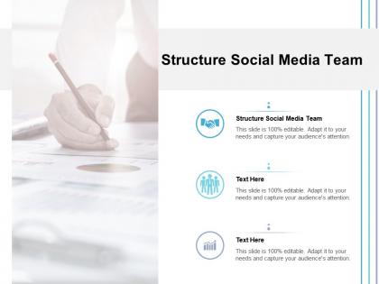 Structure social media team ppt powerpoint presentation gallery file formats cpb