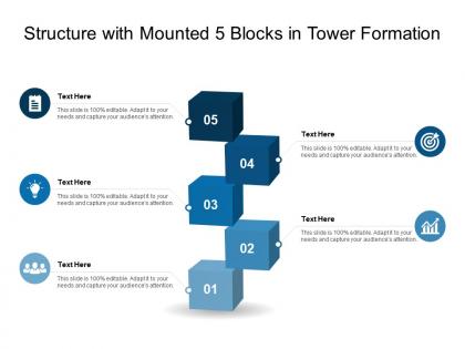Structure with mounted 5 blocks in tower formation