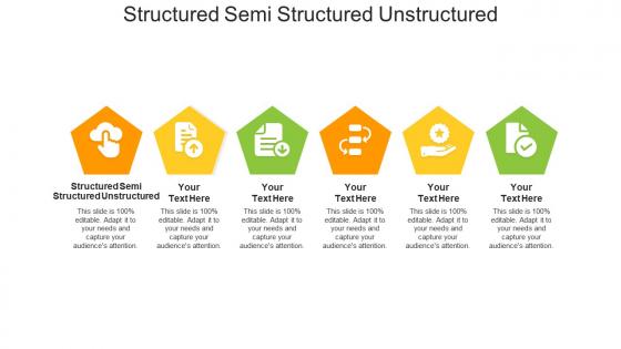 Structured semi structured unstructured ppt powerpoint presentation layouts samples cpb