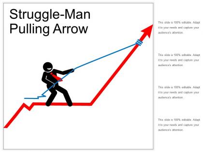 Struggle man pulling arrow