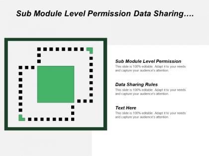 Sub module level permission data sharing rules user information