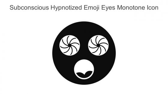 Subconscious Hypnotized Emoji Eyes Monotone Icon In Powerpoint Pptx Png And Editable Eps Format
