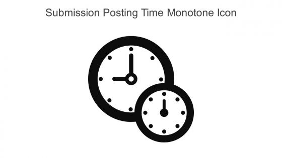 Submission Posting Time Monotone Icon In Powerpoint Pptx Png And Editable Eps Format