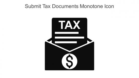 Submit Tax Documents Monotone Icon In Powerpoint Pptx Png And Editable Eps Format