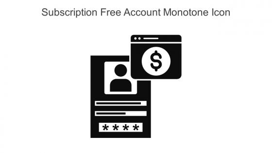 Subscription Free Account Monotone Icon In Powerpoint Pptx Png And Editable Eps Format