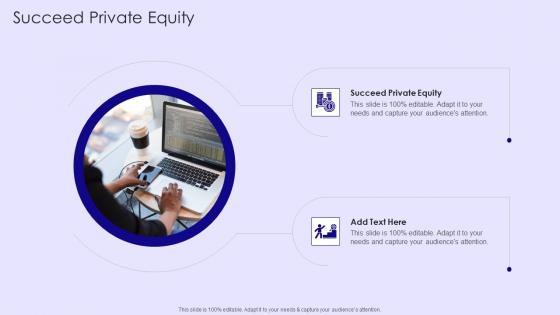 Succeed Private Equity In Powerpoint And Google Slides Cpb