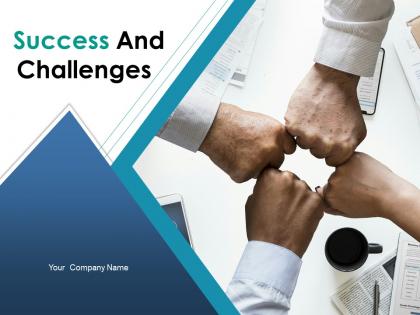 Success And Challenges Powerpoint Presentation Slides