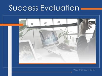 Success Evaluation Powerpoint Presentation Slides