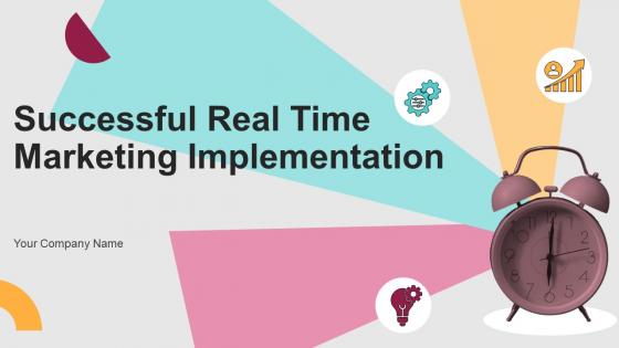 Successful Real Time Marketing Implementation MKT CD V