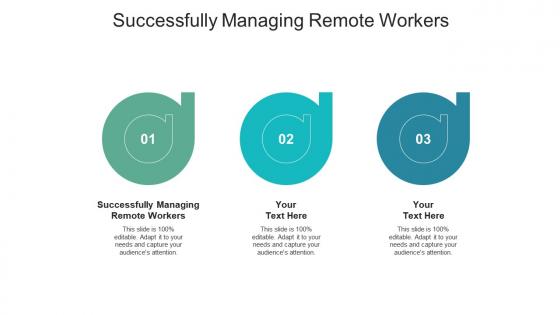 Successfully managing remote workers ppt powerpoint presentation gallery images cpb