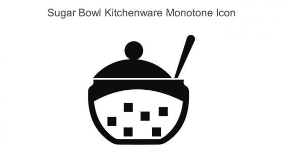 Sugar Bowl Kitchenware Monotone Icon In Powerpoint Pptx Png And Editable Eps Format