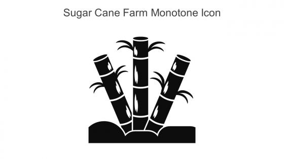 Sugar Cane Farm Monotone Icon In Powerpoint Pptx Png And Editable Eps Format