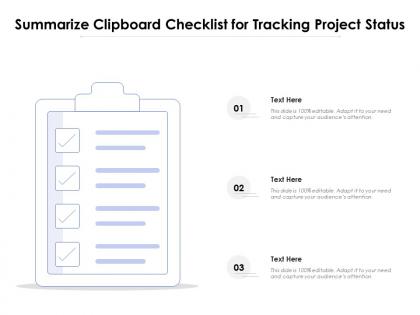 Summarize clipboard checklist for tracking project status
