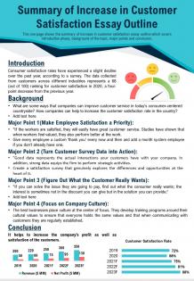 Summary of increase in customer satisfaction essay outline presentation report infographic ppt pdf document