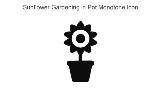 Sunflower Gardening In Pot Monotone Icon In Powerpoint Pptx Png And Editable Eps Format