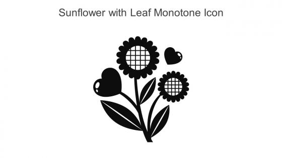 Sunflower With Leaf Monotone Icon In Powerpoint Pptx Png And Editable Eps Format