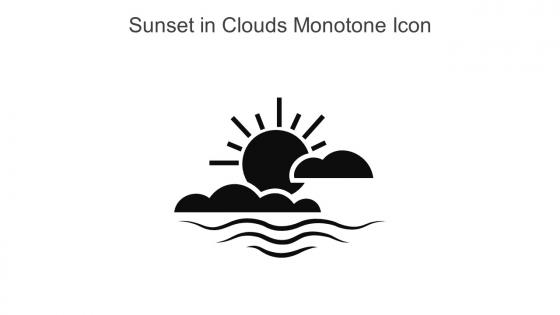 Sunset In Clouds Monotone Icon In Powerpoint Pptx Png And Editable Eps Format