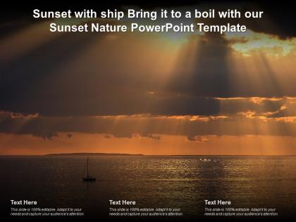 Sunset with ship bring it to a boil with our sunset nature powerpoint template