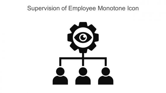 Supervision Of Employee Monotone Icon In Powerpoint Pptx Png And Editable Eps Format
