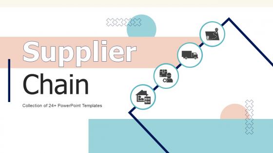 Supplier Chain Powerpoint Ppt Template Bundles