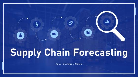 Supply Chain Forecasting Powerpoint Ppt Template Bundles