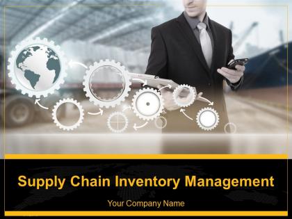 Supply Chain Inventory Management Powerpoint Presentation Slides
