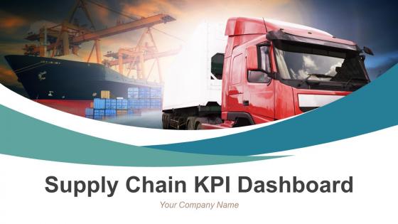 Supply Chain Kpi Dashboard Powerpoint Presentation Slides