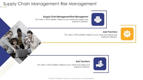 Supply Chain Management Risk Management In Powerpoint And Google Slides Cpb