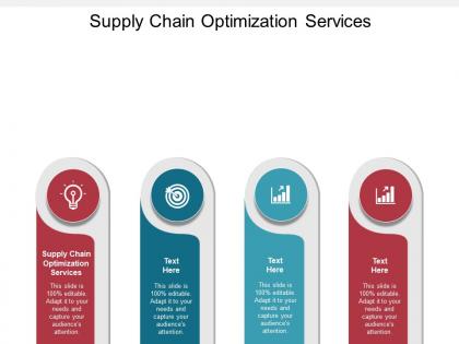 Supply chain optimization services ppt powerpoint presentation display cpb