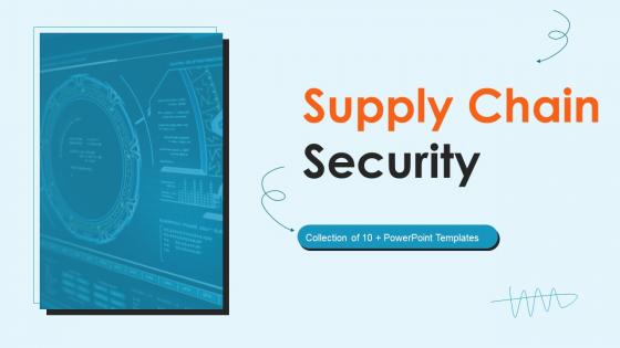 Supply Chain Security Powerpoint Ppt Template Bundles