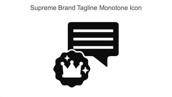 Supreme Brand Tagline Monotone Icon In Powerpoint Pptx Png And Editable Eps Format