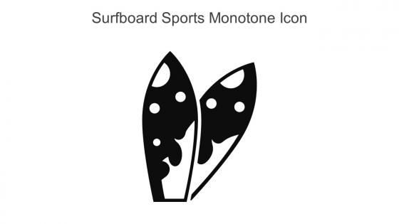 Surfboard Sports Monotone Icon In Powerpoint Pptx Png And Editable Eps Format