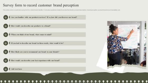 Survey Form To Record Customer Brand Perception Developing An Effective Communication Strategy