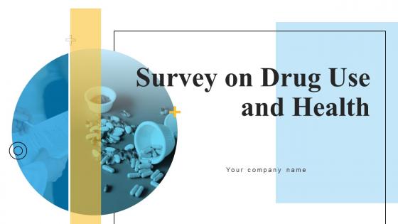 Survey On Drug Use And Health Powerpoint Ppt Template Bundles Survey