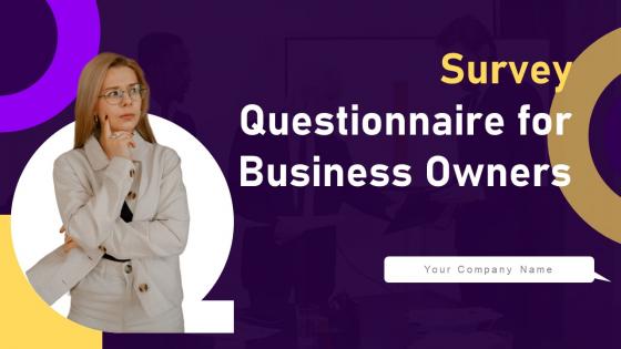 Survey Questionnaire For Business Owners Powerpoint Ppt Template Bundles Survey
