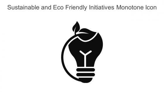 Sustainable and Eco Friendly Initiatives Monotone Icon in powerpoint pptx png and editable eps format