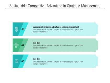 Sustainable competitive advantage in strategic management ppt powerpoint presentation outline slides cpb