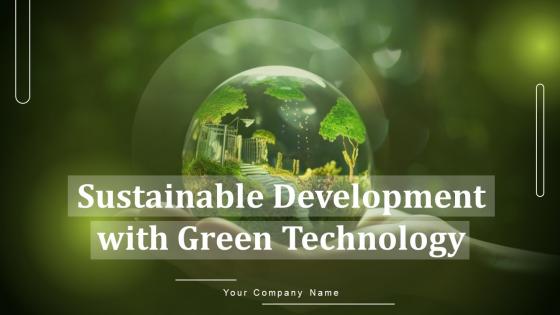 Sustainable Development With Green Technology Powerpoint PPT Template Bundles DK MD