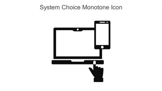 System Choice Monotone Icon In Powerpoint Pptx Png And Editable Eps Format