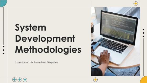 System Development Methodologies Powerpoint Ppt Template Bundles CRP