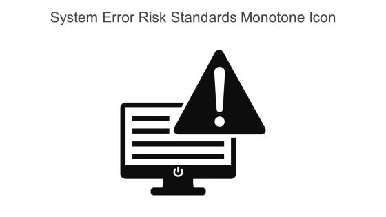System Error Risk Standards Monotone Icon In Powerpoint Pptx Png And Editable Eps Format