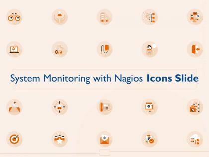 System monitoring with nagios icons slide ppt powerpoint presentation portfolio layout