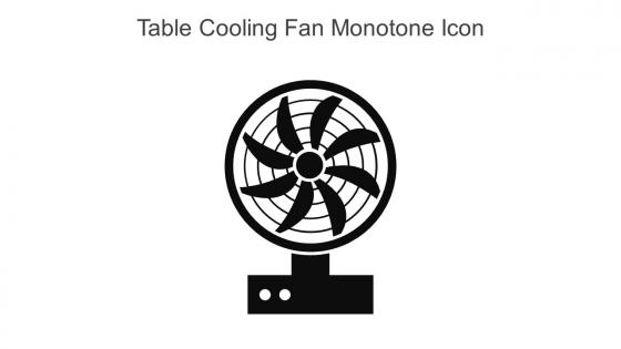 Table Cooling Fan Monotone Icon In Powerpoint Pptx Png And Editable Eps Format