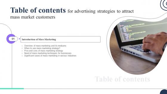 Table Of Contents For Advertising Strategies To Attract Mass Market Customers MKT SS V