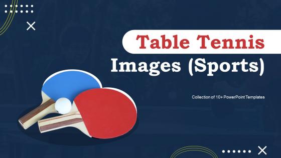 Table Tennis Images Sports Powerpoint Ppt Template Bundles