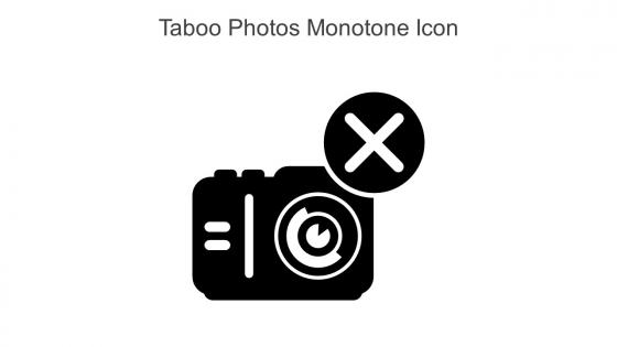 Taboo Photos Monotone Icon In Powerpoint Pptx Png And Editable Eps Format